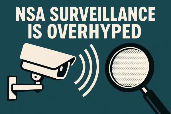 Is NSA Surveillance Really Watching You? Busting the Myth